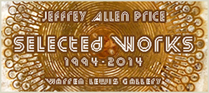 Jeffrey Allen Price SELECTED WORKS